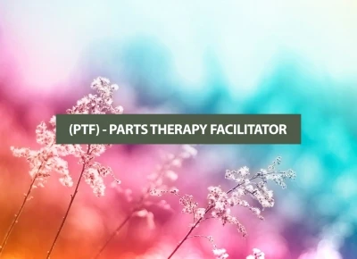 (PTF) - PARTS THERAPY FACILITATOR